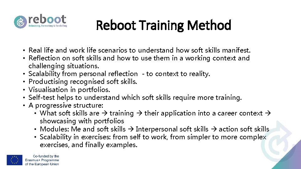 Reboot Training Method • Real life and work life scenarios to understand how soft