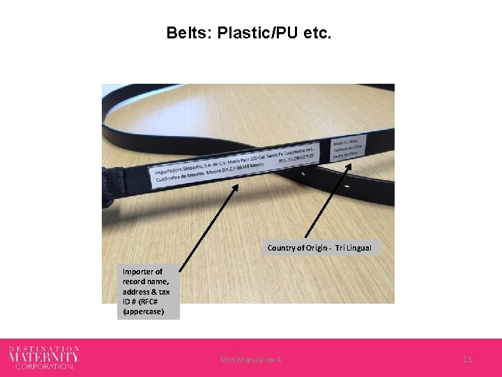 Belts: Plastic/PU etc. Country of Origin - Tri Lingual Importer of record name, address