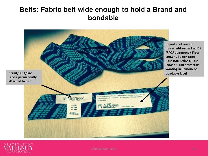 Belts: Fabric belt wide enough to hold a Brand bondable Importer of record name,