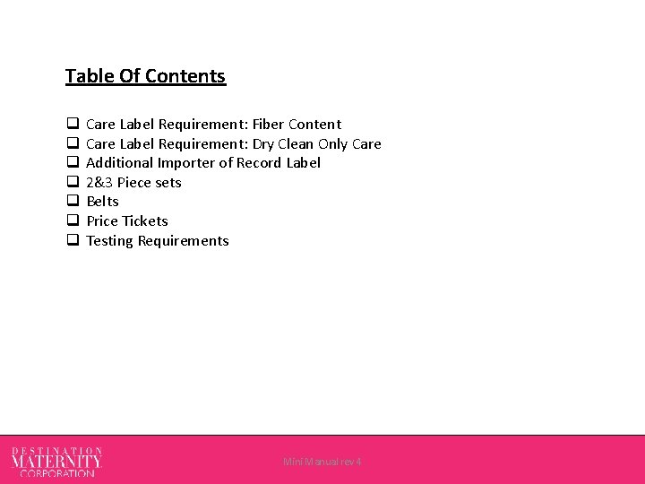 Table Of Contents q q q q Care Label Requirement: Fiber Content Care Label