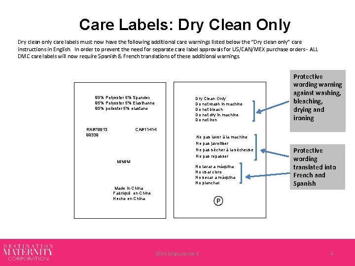 Care Labels: Dry Clean Only Dry clean only care labels must now have the