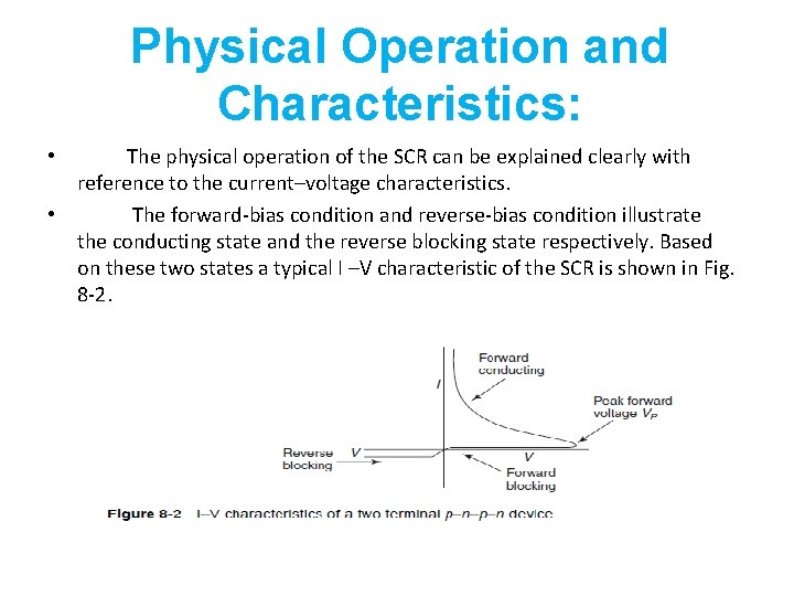 Physical Operation and Characteristics: • The physical operation of the SCR can be explained Physical Operation and Characteristics: • The physical operation of the SCR can be explained