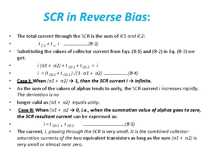 SCR in Reverse Bias: • • • The total current through the SCR is SCR in Reverse Bias: • • • The total current through the SCR is