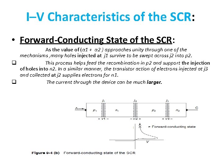 I–V Characteristics of the SCR: • Forward-Conducting State of the SCR: As the value I–V Characteristics of the SCR: • Forward-Conducting State of the SCR: As the value