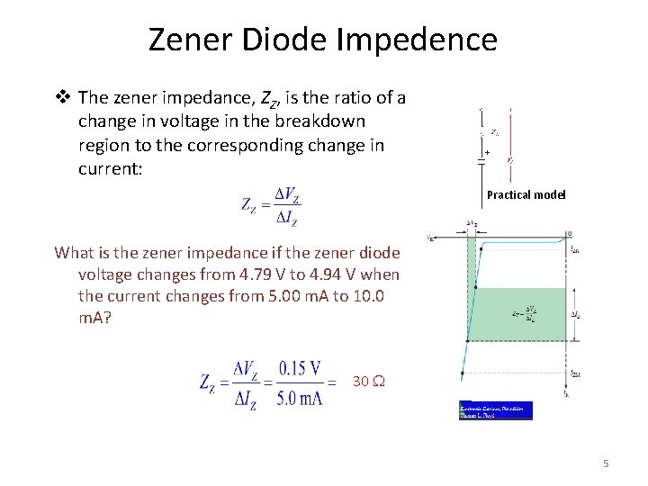Zener Diode Impedence v The zener impedance, ZZ, is the ratio of a change Zener Diode Impedence v The zener impedance, ZZ, is the ratio of a change
