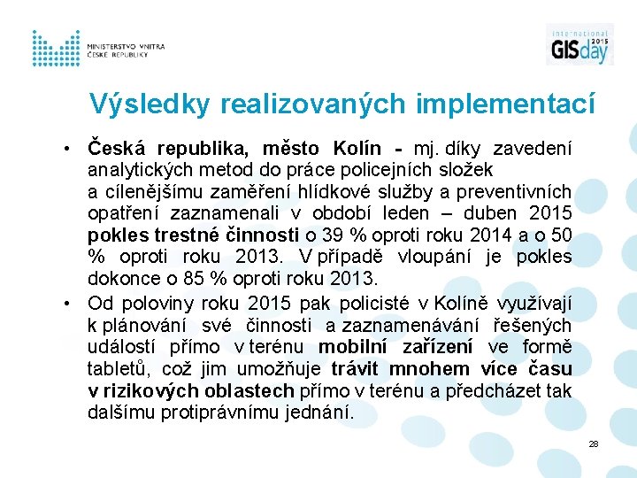 Výsledky realizovaných implementací • Česká republika, město Kolín - mj. díky zavedení analytických metod