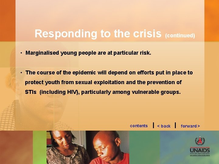 Responding to the crisis (continued) • Marginalised young people are at particular risk. •