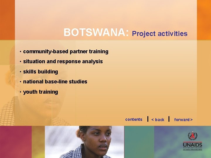 BOTSWANA: Project activities • community-based partner training • situation and response analysis • skills