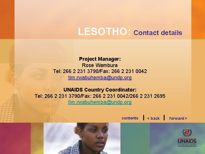LESOTHO: Contact details Project Manager: Rose Wambura Tel: 266 2 231 3790/Fax: 266 2