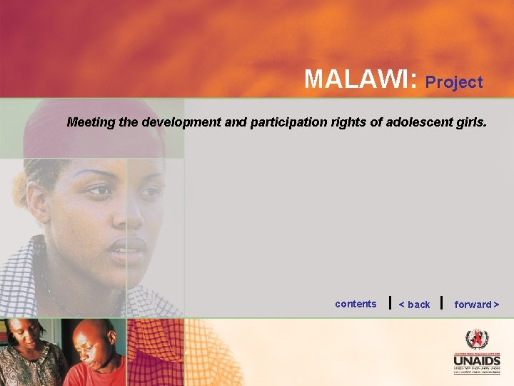 MALAWI: Project Meeting the development and participation rights of adolescent girls. contents < back