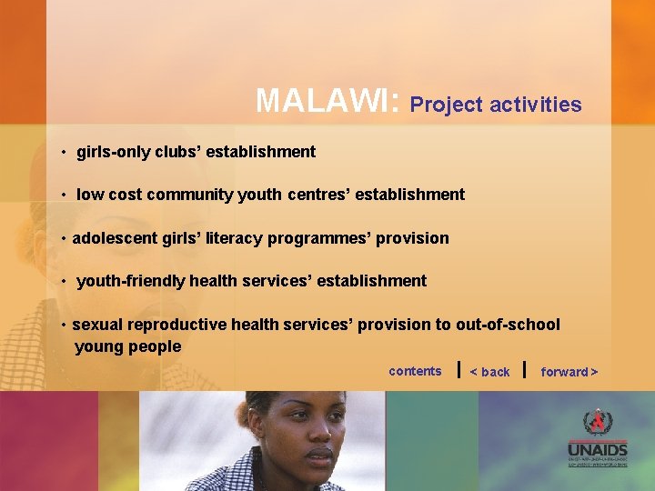 MALAWI: Project activities • girls-only clubs’ establishment • low cost community youth centres’ establishment