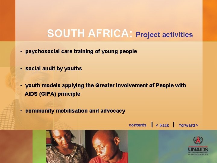 SOUTH AFRICA: Project activities • psychosocial care training of young people • social audit