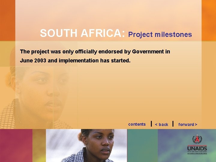 SOUTH AFRICA: Project milestones The project was only officially endorsed by Government in June