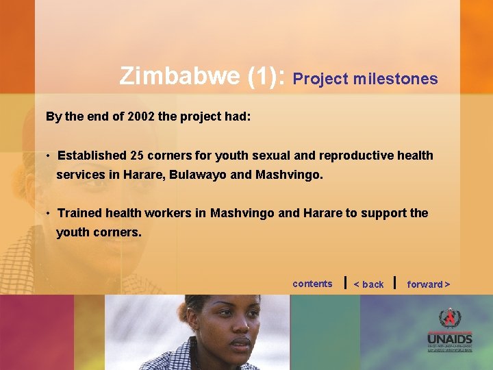 Zimbabwe (1): Project milestones By the end of 2002 the project had: • Established