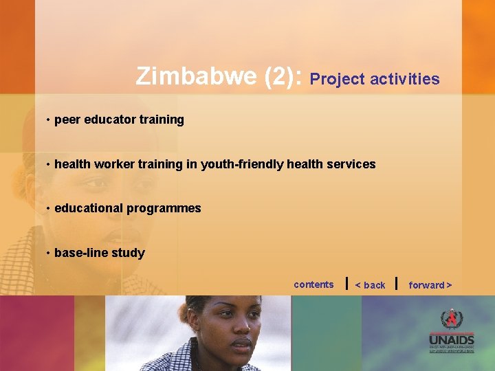 Zimbabwe (2): Project activities • peer educator training • health worker training in youth-friendly