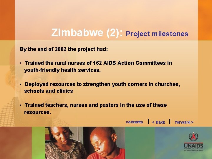Zimbabwe (2): Project milestones By the end of 2002 the project had: • Trained