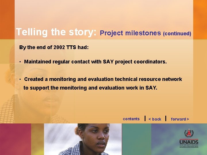 Telling the story: Project milestones (continued) By the end of 2002 TTS had: •