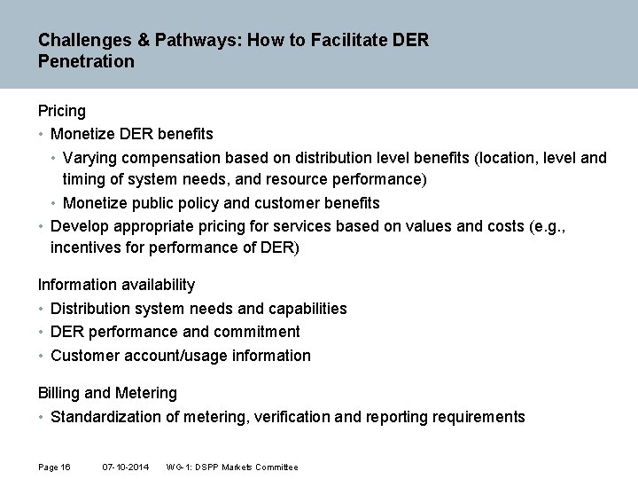 Challenges & Pathways: How to Facilitate DER Penetration Pricing • Monetize DER benefits •