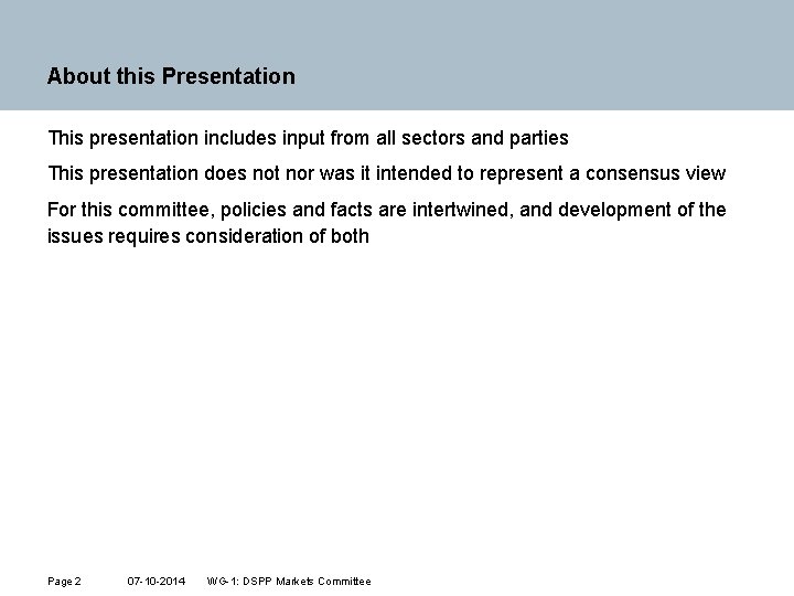 About this Presentation This presentation includes input from all sectors and parties This presentation
