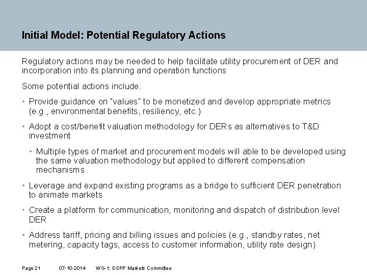 Initial Model: Potential Regulatory Actions Regulatory actions may be needed to help facilitate utility