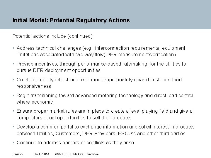 Initial Model: Potential Regulatory Actions Potential actions include (continued): • Address technical challenges (e.