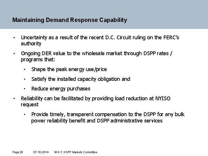 Maintaining Demand Response Capability • Uncertainty as a result of the recent D. C.