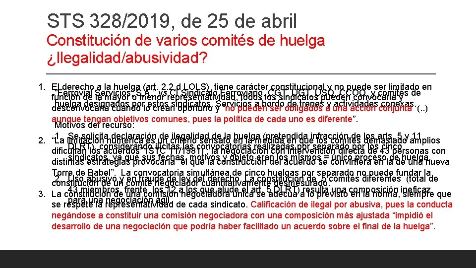 STS 328/2019, de 25 de abril Constitución de varios comités de huelga ¿Ilegalidad/abusividad? 1.
