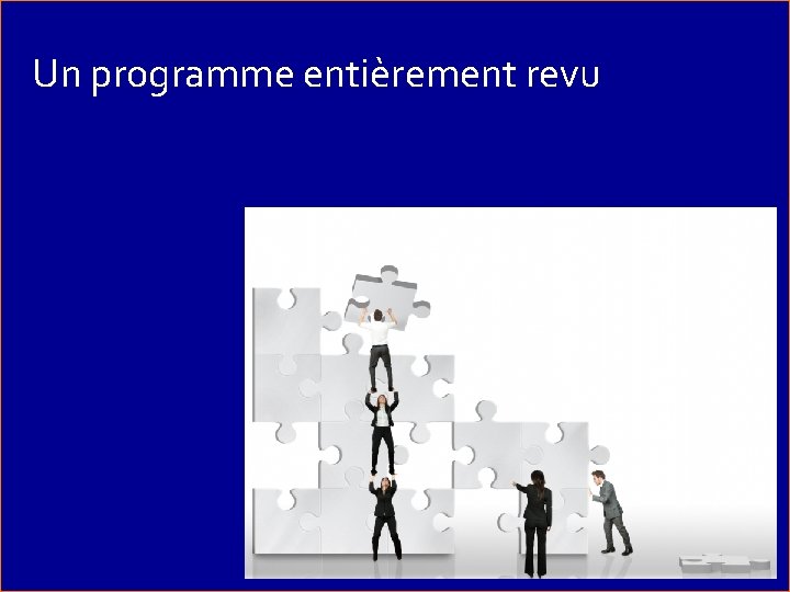 Un programme entièrement revu 