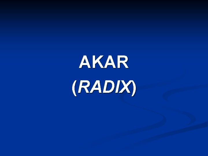 AKAR (RADIX) 