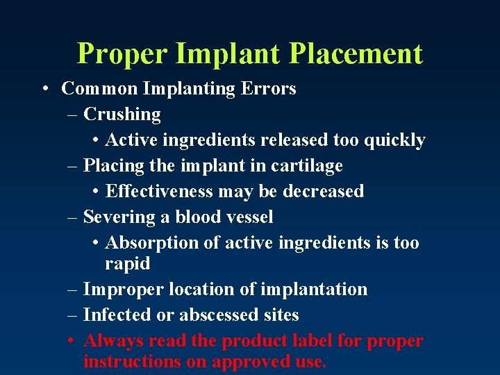 Proper Implant Placement • Common Implanting Errors – Crushing • Active ingredients released too