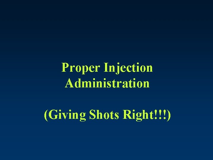 Proper Injection Administration (Giving Shots Right!!!) 