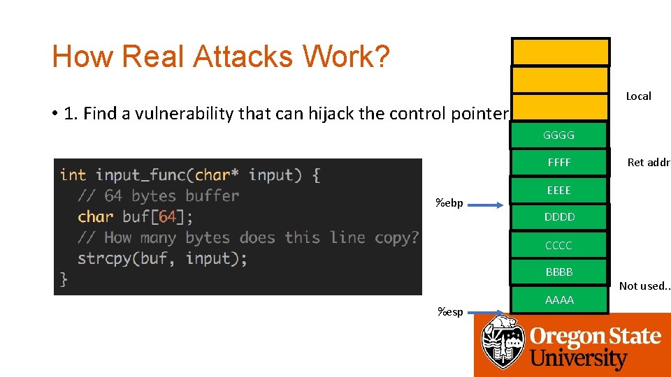 How Real Attacks Work? Local • 1. Find a vulnerability that can hijack the