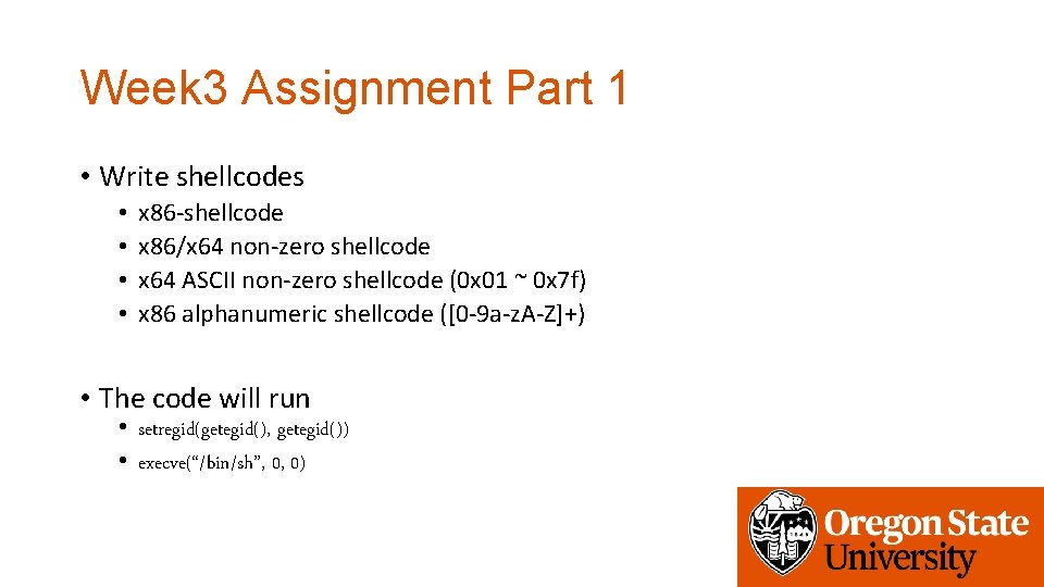 Week 3 Assignment Part 1 • Write shellcodes • • x 86 -shellcode x