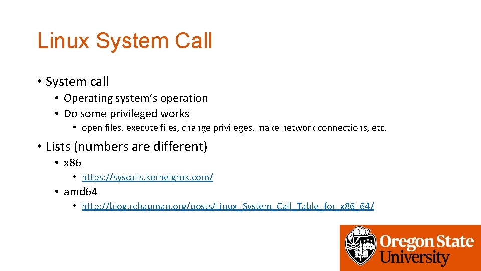 Linux System Call • System call • Operating system’s operation • Do some privileged