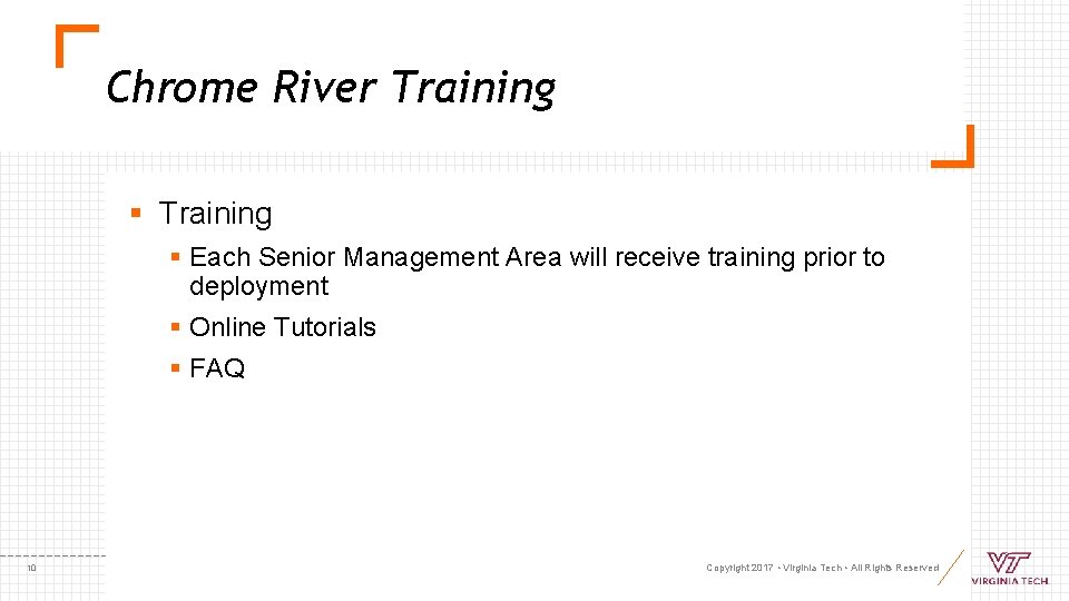 Chrome River Training § Each Senior Management Area will receive training prior to deployment