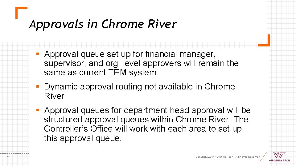 Approvals in Chrome River § Approval queue set up for financial manager, supervisor, and