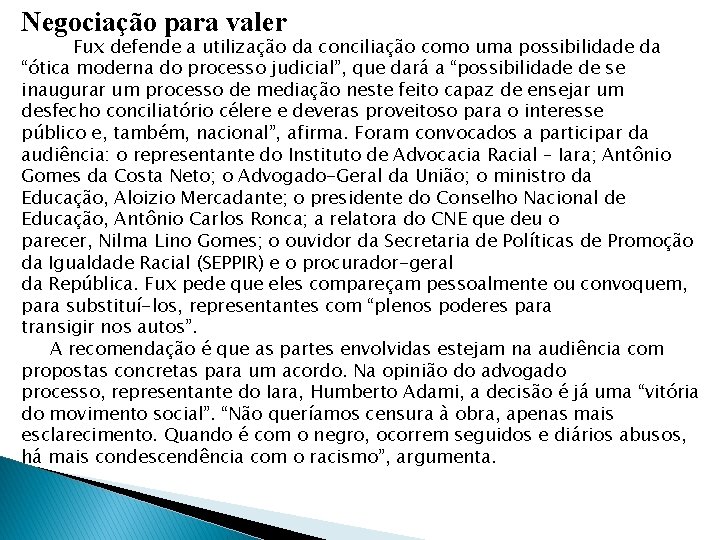 Negociação para valer Fux defende a utilização da conciliação como uma possibilidade da “ótica Negociação para valer Fux defende a utilização da conciliação como uma possibilidade da “ótica