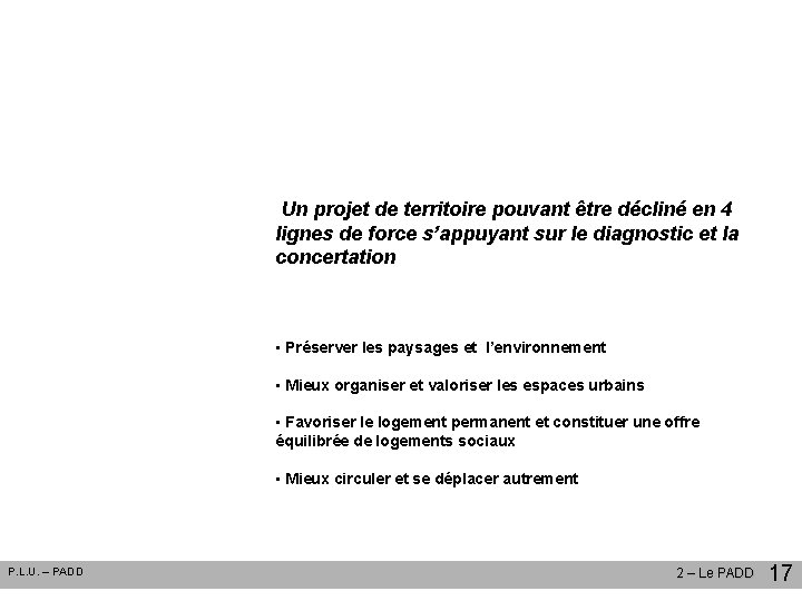 Un projet de territoire pouvant être décliné en 4 lignes de force s’appuyant sur