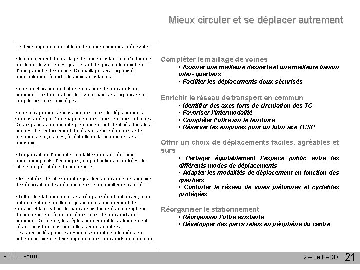 Mieux circuler et se déplacer autrement Le développement durable du territoire communal nécessite :