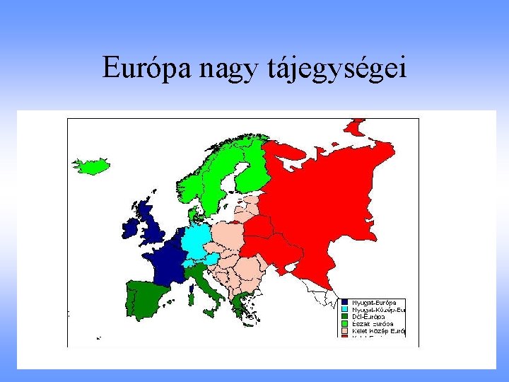 Európa nagy tájegységei 