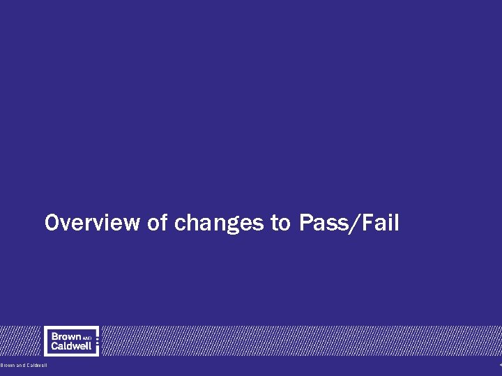 Overview of changes to Pass/Fail Brown and Caldwell 4 