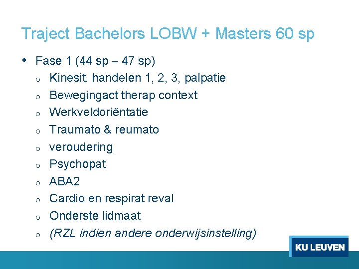 Traject Bachelors LOBW + Masters 60 sp • Fase 1 (44 sp – 47