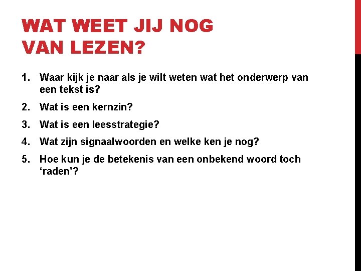 WAT WEET JIJ NOG VAN LEZEN? 1. Waar kijk je naar als je wilt