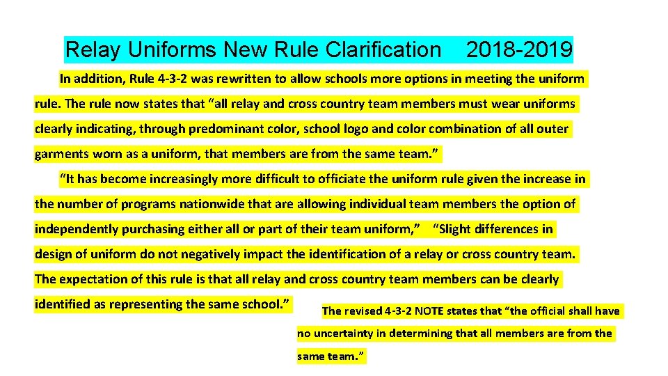 Relay Uniforms New Rule Clarification 2018 -2019 In addition, Rule 4 -3 -2 was