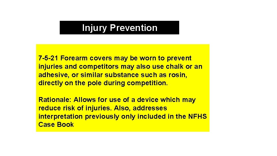  Injury Prevention 7 -5 -21 Forearm covers may be worn to prevent injuries