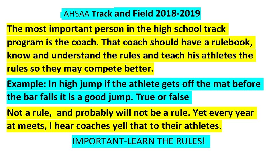  AHSAA Track and Field 2018 -2019 The most important person in the high