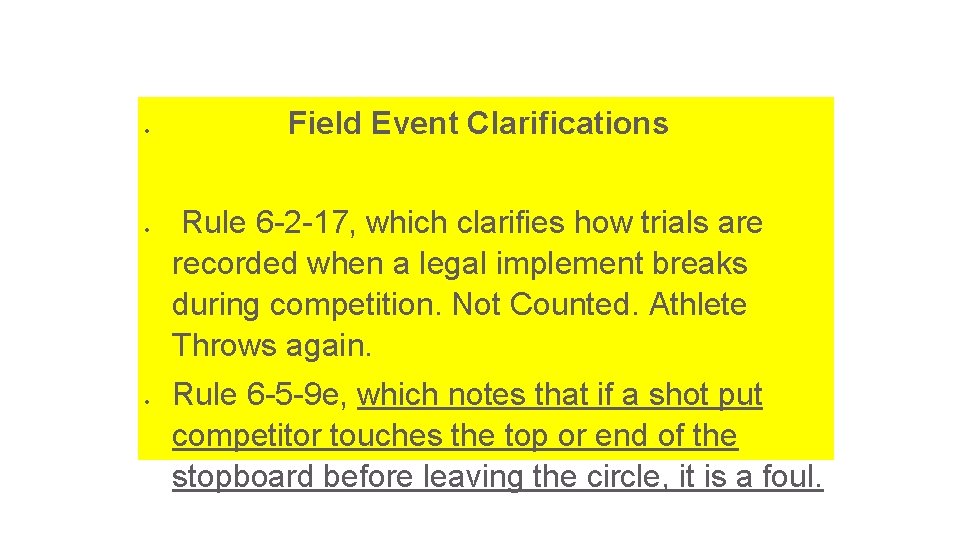  Field Event Clarifications Rule 6 -2 -17, which clarifies how trials are recorded