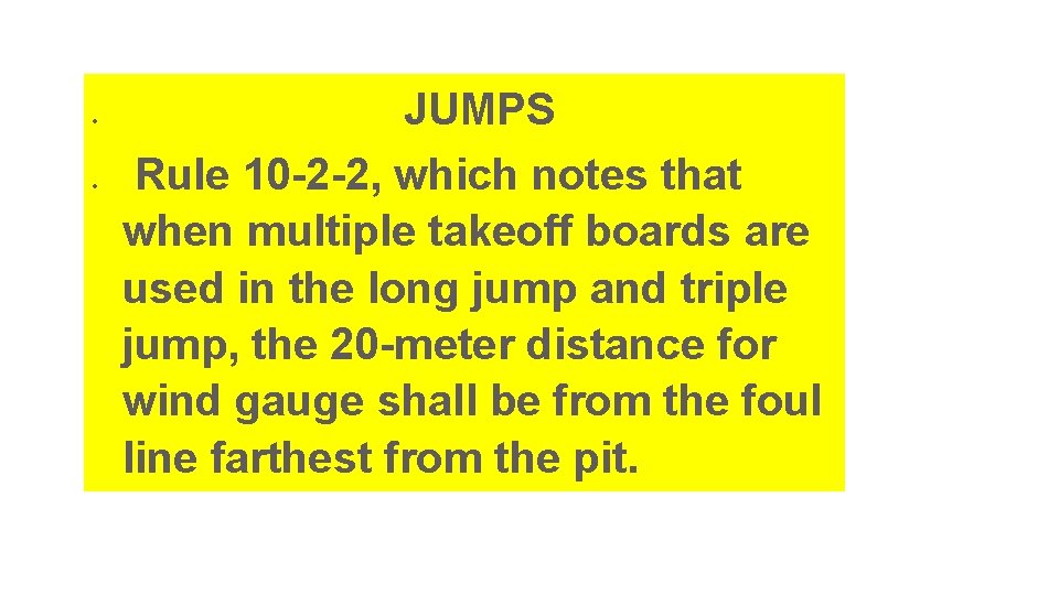  JUMPS Rule 10 -2 -2, which notes that when multiple takeoff boards are