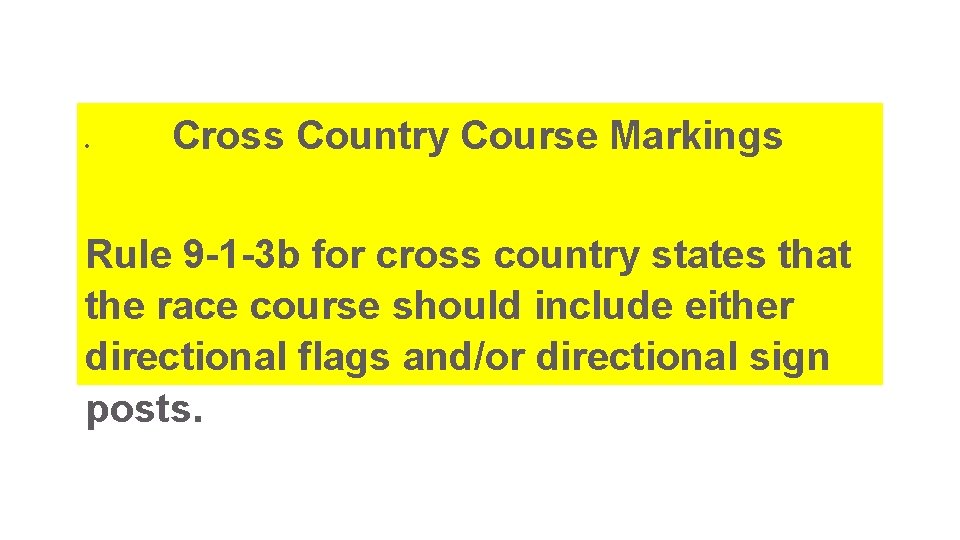  Cross Country Course Markings Rule 9 -1 -3 b for cross country states