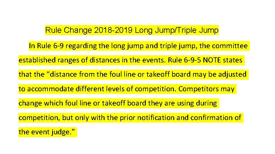Rule Change 2018 -2019 Long Jump/Triple Jump In Rule 6 -9 regarding the long